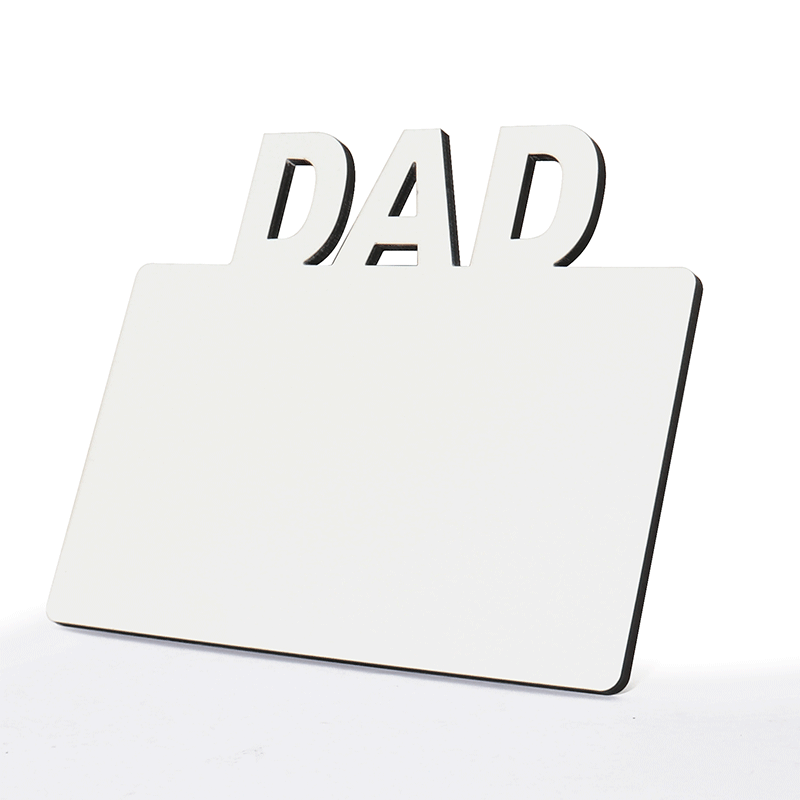 Sublimation Blank Table Frame for Dad MDF20005